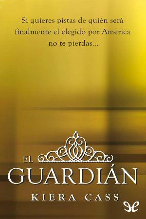 [The Selection 2.50] • El Guardián